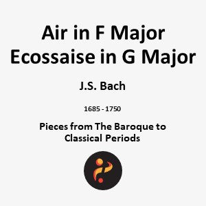 Air in F Major and Ecossaise in G Major